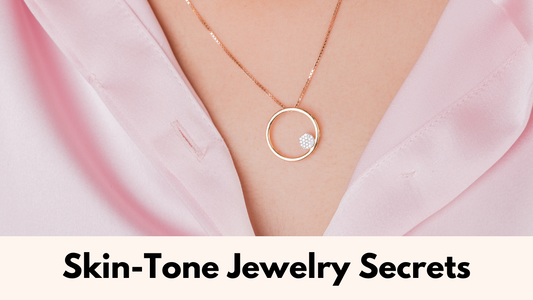 Not Sure What Jewelry Matches Your Skin Tone? A Quick & Complete Guide