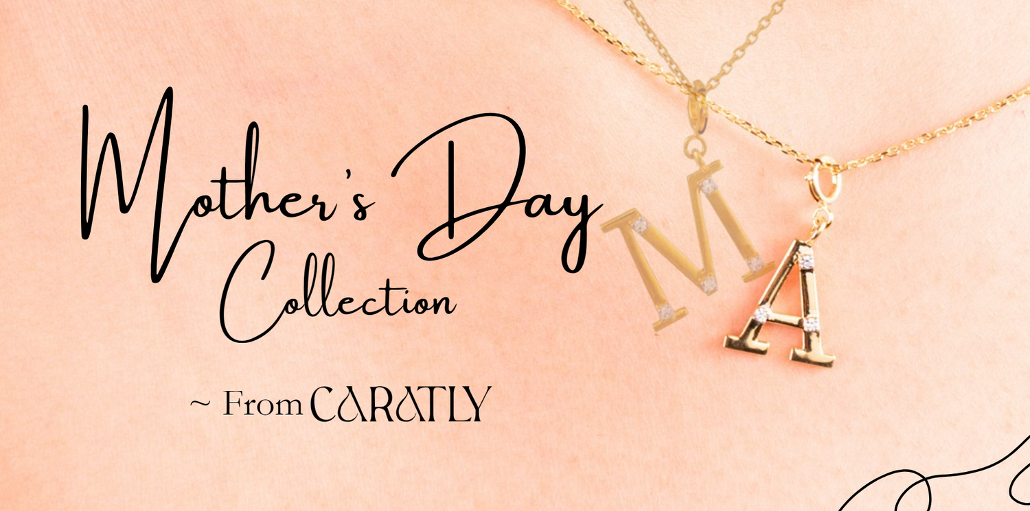 Celebrate Mom this Mother's Day with Caratly's exquisite gold & diamond jewellery. Find pieces perfect for everyday wear, office looks & special occasions.